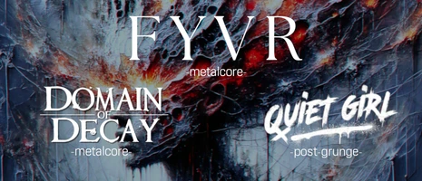 FCK 2025 / QUIET GIRL / FYVR / DOMAIN OF DECAY event card image