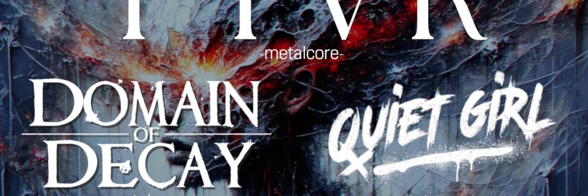 FCK 2025 / QUIET GIRL / FYVR / DOMAIN OF DECAY event-page image